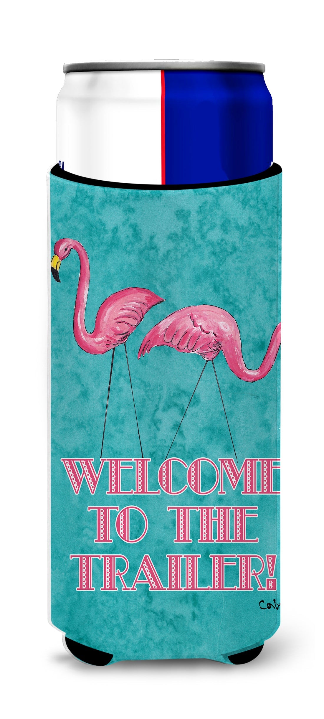 Welcome to the Trailer with Flamingos Slim Can Hugger , Insulated Foam Hugger for 12 oz Slim Cans, Beer Bottles & Water Bottles, Printed in USA