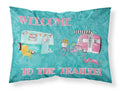 Welcome to the Trailer Standard Pillowcase Lightweight Super Soft Easy Care Decorative Artwork Pillowcase, Standard