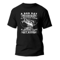 A Bad Day Fishing T-Shirt