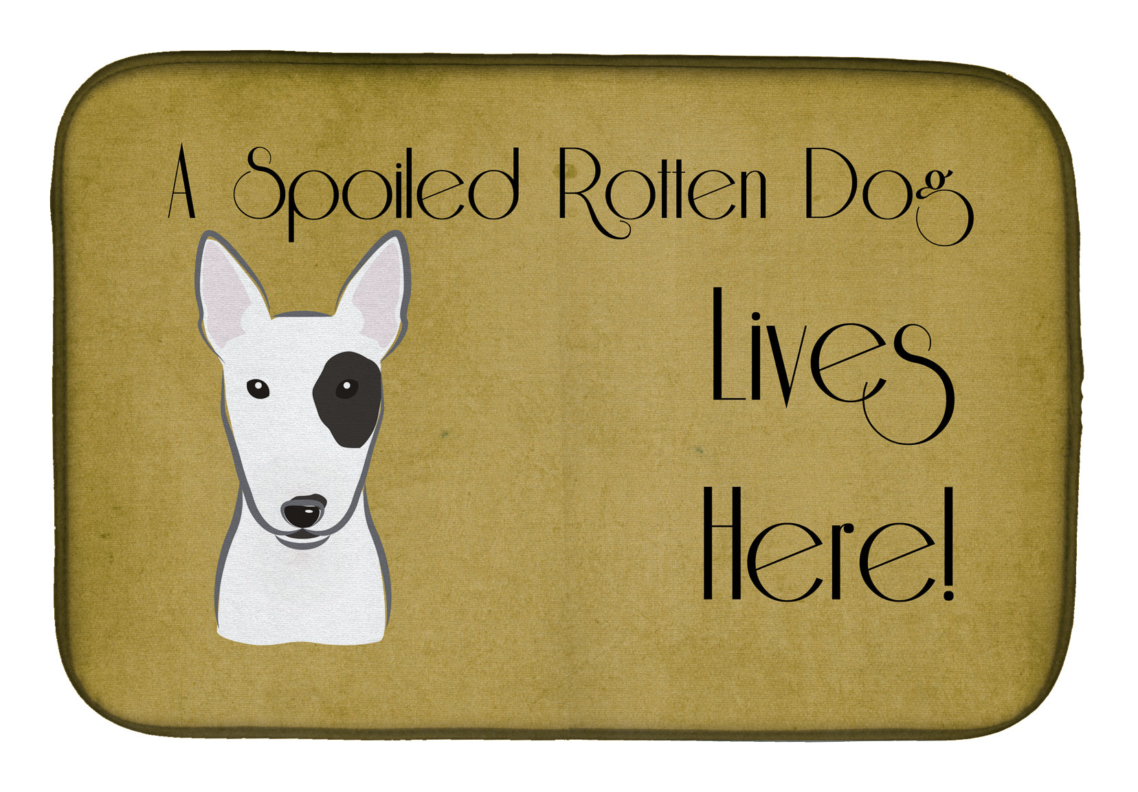 Bull Terrier Spoiled Dog Lives Here Dish Drying Mat Absorbent Dish Drying Mat Pad for Kitchen Counter Dish Drainer Mat for Countertop, 14 x 21", Multicolor