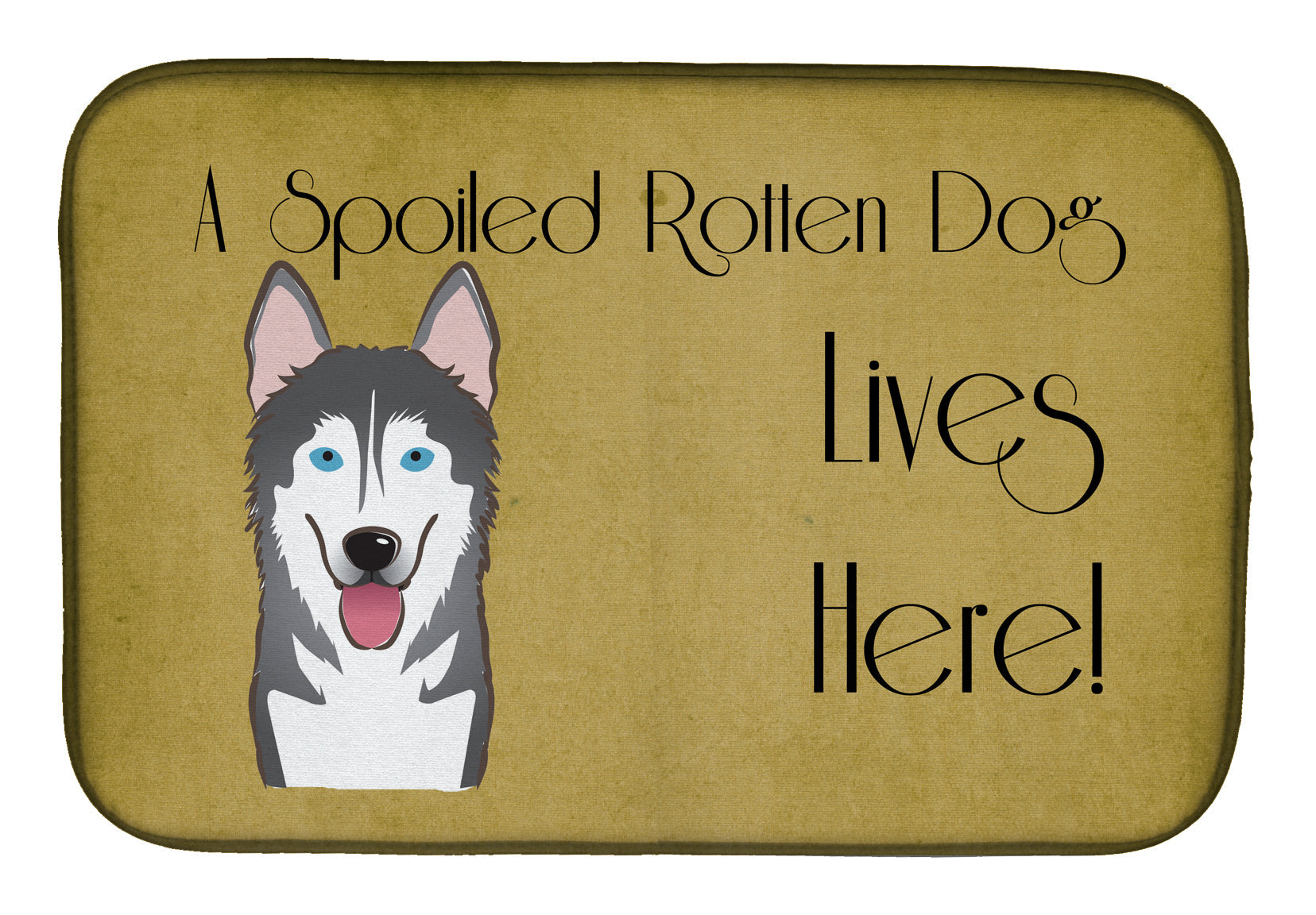 Alaskan Malamute Spoiled Dog Lives Here Dish Drying Mat Absorbent Dish Drying Mat Pad for Kitchen Counter Dish Drainer Mat for Countertop, 14 x 21", Multicolor
