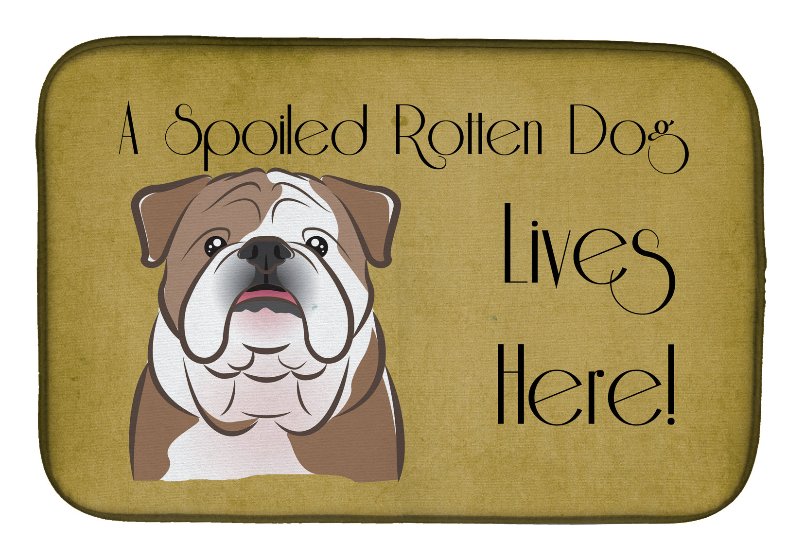 English Bulldog  Spoiled Dog Lives Here Dish Drying Mat Absorbent Dish Drying Mat Pad for Kitchen Counter Dish Drainer Mat for Countertop, 14 x 21", Multicolor
