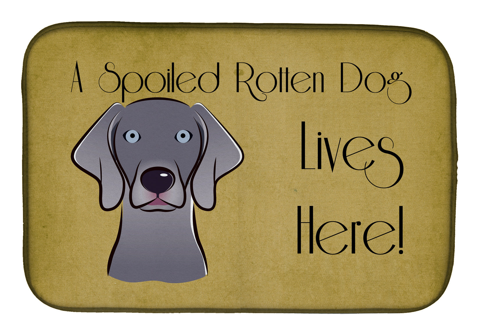 Weimaraner Spoiled Dog Lives Here Dish Drying Mat Absorbent Dish Drying Mat Pad for Kitchen Counter Dish Drainer Mat for Countertop, 14 x 21", Multicolor
