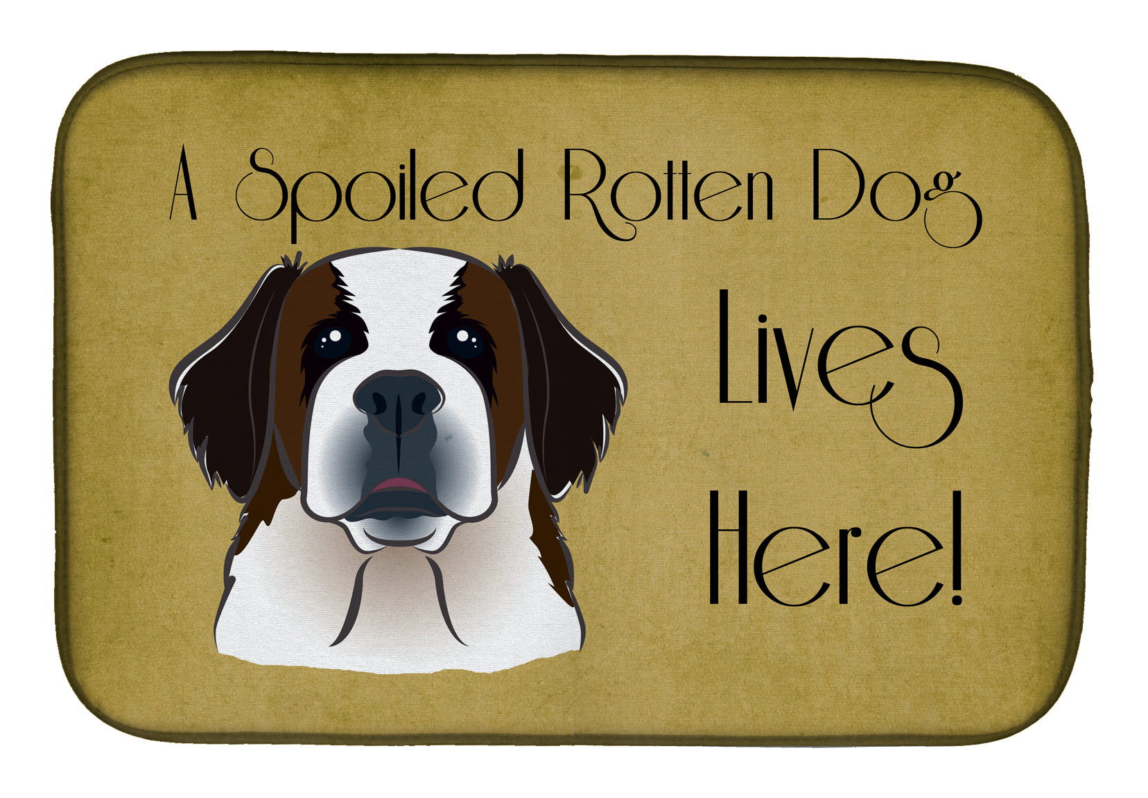 Saint Bernard Spoiled Dog Lives Here Dish Drying Mat Absorbent Dish Drying Mat Pad for Kitchen Counter Dish Drainer Mat for Countertop, 14 x 21", Multicolor