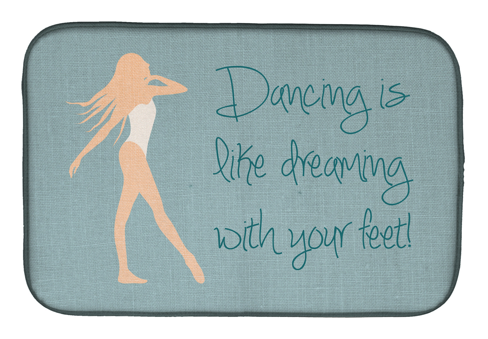 Dancing is Like Dreaming Dish Drying Mat Absorbent Dish Drying Mat Pad for Kitchen Counter Dish Drainer Mat for Countertop, 14 x 21", Multicolor