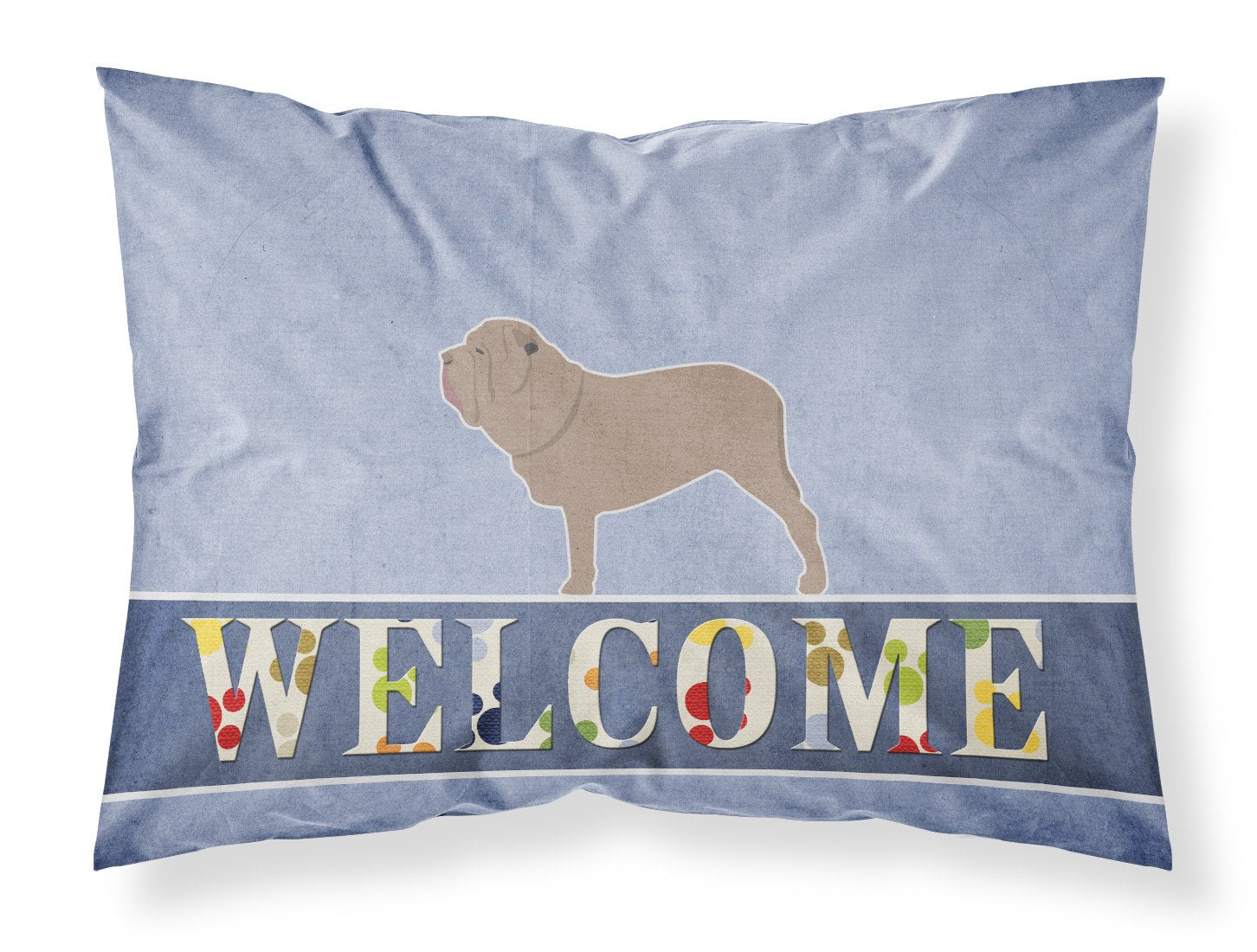 Neapolitan Mastiff Welcome Standard Pillowcase Lightweight Super Soft Easy Care Decorative Artwork Pillowcase, Standard