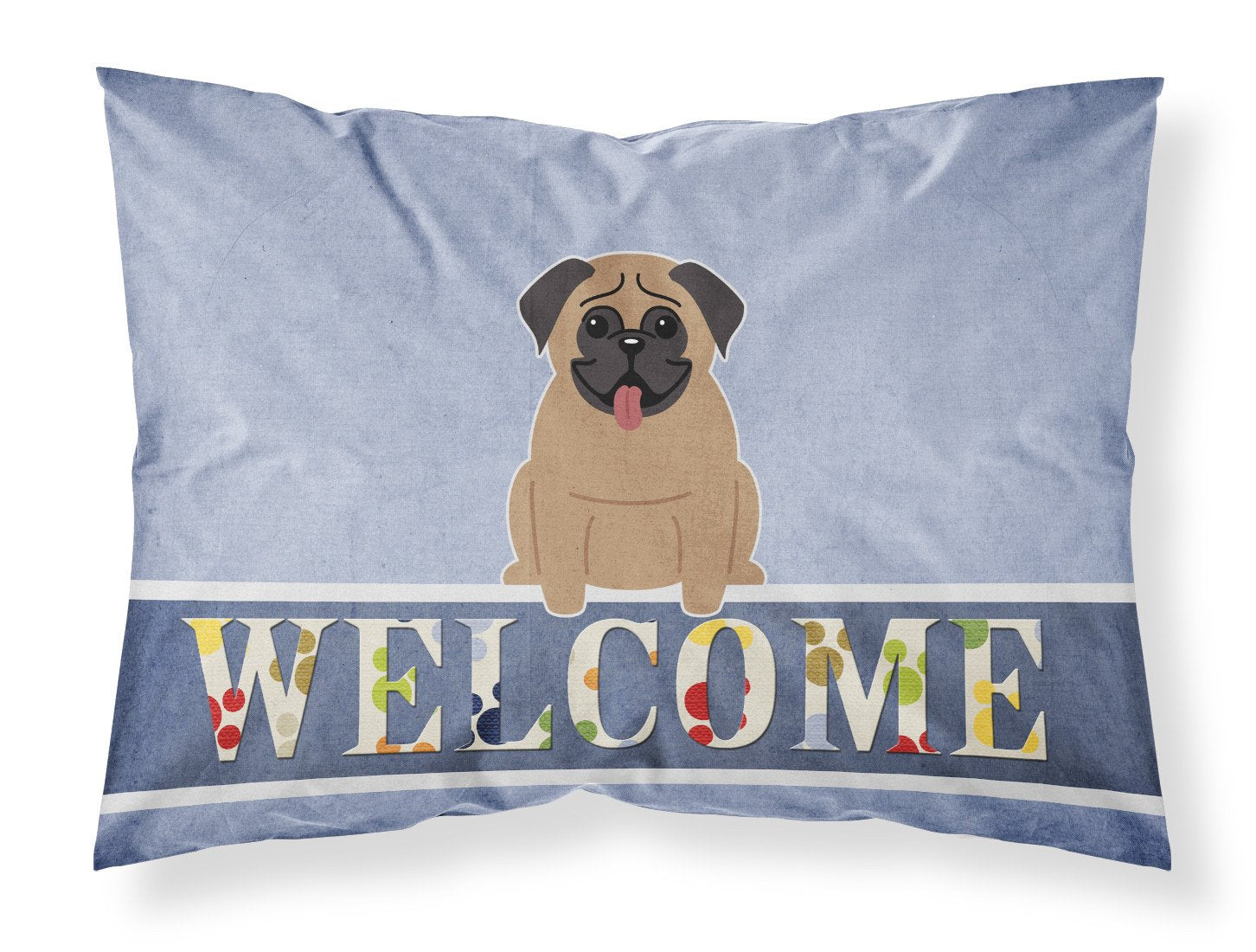 Pug Brown Welcome Standard Pillowcase Lightweight Super Soft Easy Care Decorative Artwork Pillowcase, Standard