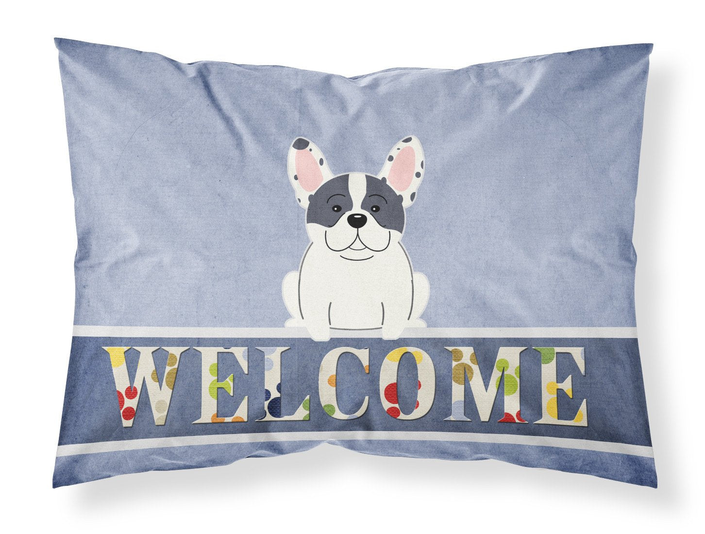 French Bulldog Piebald Welcome Standard Pillowcase Lightweight Super Soft Easy Care Decorative Artwork Pillowcase, Standard
