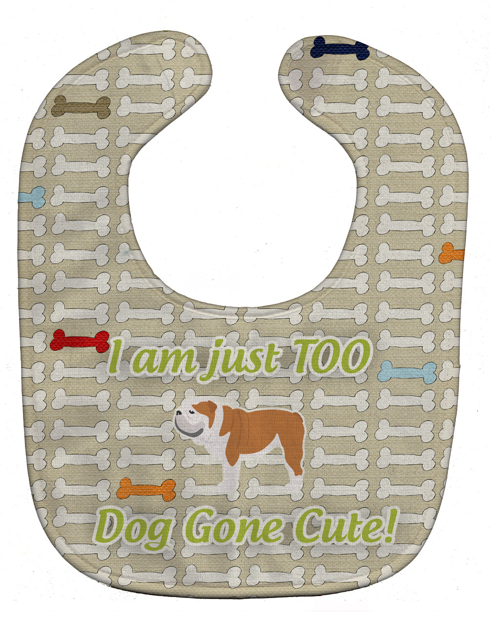 English Bulldog Dog Gone Cute Baby Bib Easy-Clean Baby Bib Baby Feeding Accessory Baby Mealtime Essential, 10 x 13, Multicolor
