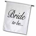 3dRose EvaDane - Quotes - Bride to be, Black - Flags (fl_161143)