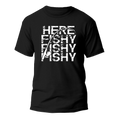 Here Fishy Fishy Man T-Shirt