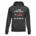 I Fish Like A Girl Unisex Hoodie