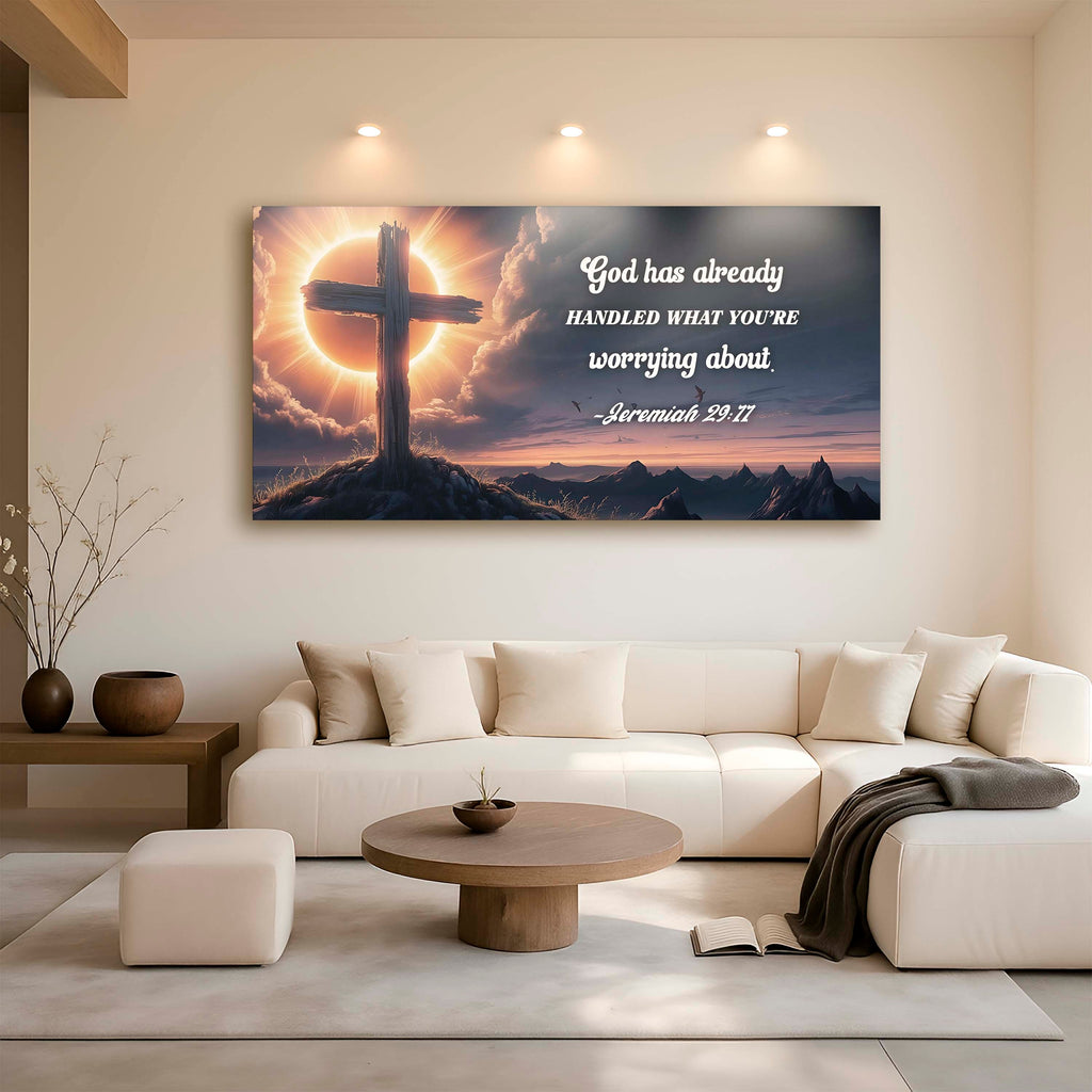 Jeremiah 29:11 - God Has Already Handled What You're Worrying Faith Sign