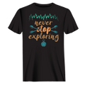 Never Stop Exploring T-Shirt for Men