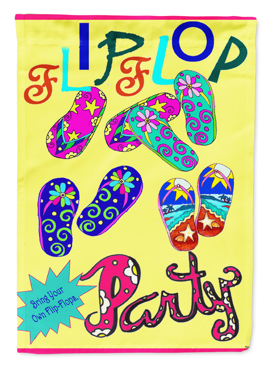 Bring your Own Filp Flops House Flag 28x40 Porch Sleeve Pole Decorative Outside Yard Banner Artwork Wall Hanging, Polyester
