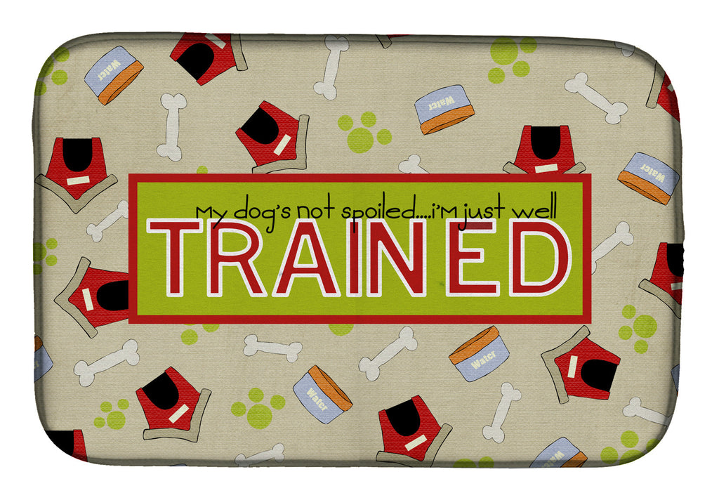 My Dog's not spoiled I'm just well trained Dish Drying Mat Absorbent Dish Drying Mat Pad for Kitchen Counter Dish Drainer Mat for Countertop, 14 x 21", Multicolor