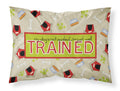 My Dog's not spoiled I'm just well trained Standard Pillowcase Lightweight Super Soft Easy Care Decorative Artwork Pillowcase, Standard