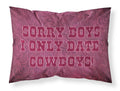 Sorry Boys I only date cowboys in pink Standard Pillowcase Lightweight Super Soft Easy Care Decorative Artwork Pillowcase, Standard
