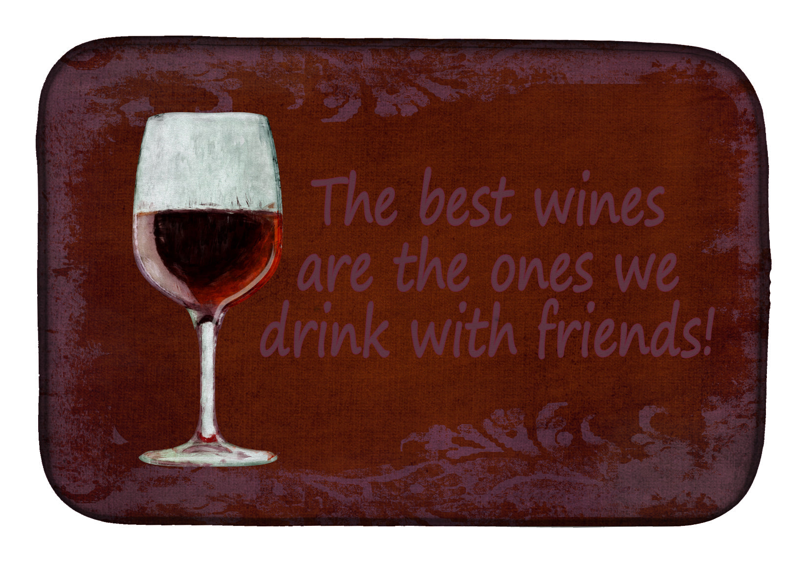 The best wines are the ones we drink with friends Dish Drying Mat Absorbent Dish Drying Mat Pad for Kitchen Counter Dish Drainer Mat for Countertop, 14 x 21", Multicolor
