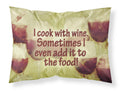 I cook with wine Standard Pillowcase Lightweight Super Soft Easy Care Decorative Artwork Pillowcase, Standard