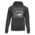 I Fish And Know Things Unisex Hoodie