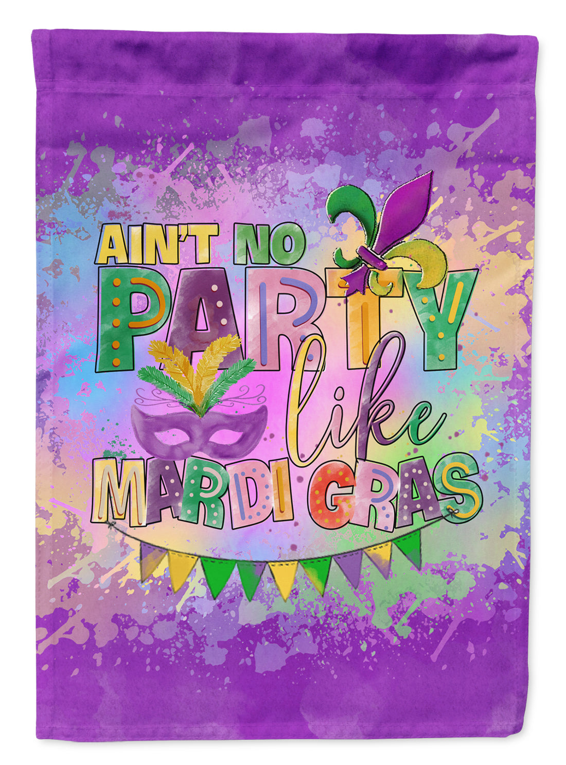 Ain't No Party Like Mardi Gras House Flag 28x40 Porch Sleeve Pole Decorative Outside Yard Banner Artwork Wall Hanging, Polyester